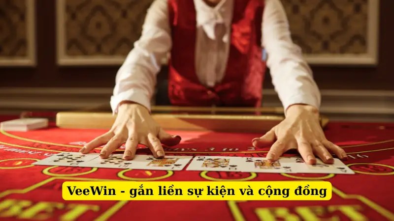 VeeWin - gắn liền sự kiện và cộng đồng
